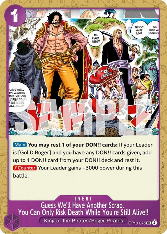 Image for Guess We'll Have Another Scrap. You Can Only Risk Death While You're Still Alive!! (Carrying On His Will) - One Piece Card Game